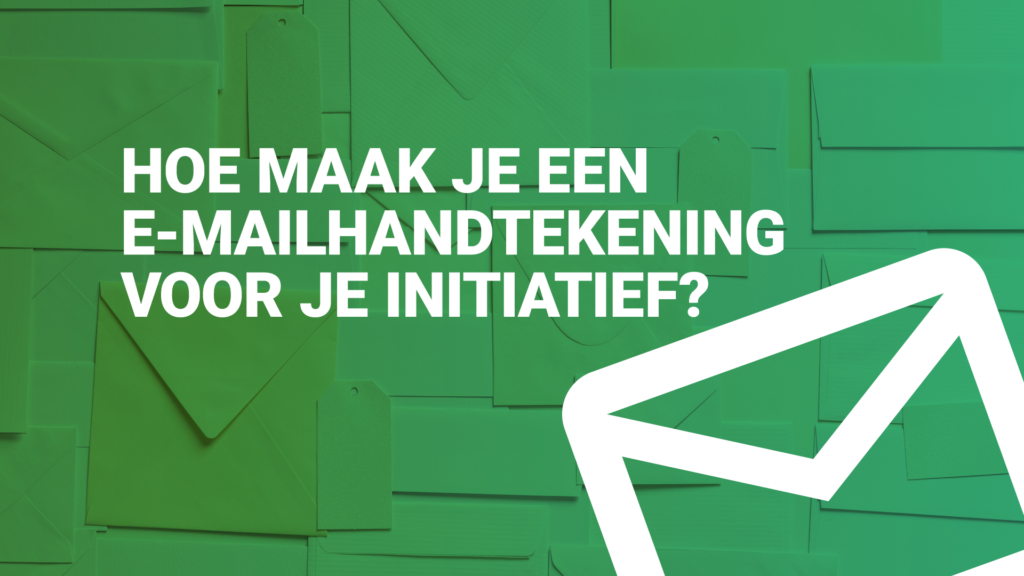 Titel hoe maak je een e-mailhandtekening voor je initiatief.